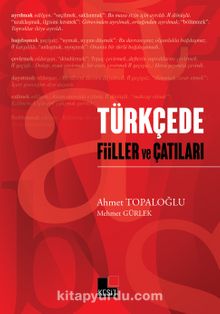 Türkçede Fiiller ve Çatıları - Mehmet Gürlek