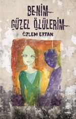 Benim Güzel Ölülerim