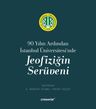 90 Yılın Ardından İstanbul Üniversitesi'nde Jeofiziğin Serüveni