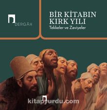 Bir Kitabın Kırk Yılı & Tekkeler ve Zaviyeler - İsmail Kara