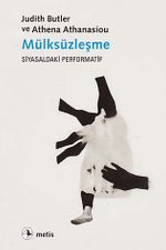 Mülksüzleşme & Siyasaldaki Performatif