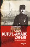 Kut&uuml;'l Amare Zaferi & Saklı Kalmış Bir B&uuml;y&uuml;k Destan