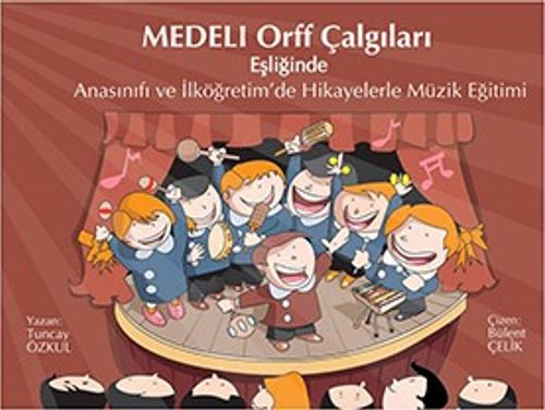 Medeli Orff Çalgıları (Cd'li) & Anasınıfı ve İlköğretim'de Hikayelerle Müzik Eğitimi