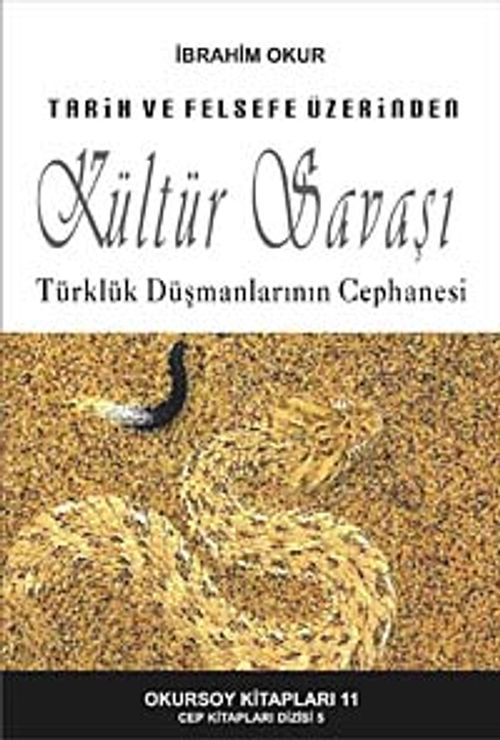 Tarih ve Felsefe Üzerinden Kültür Savaşı & Türklük Düşmanlarının Cephanesi