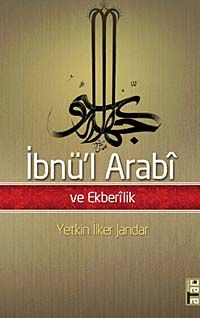 İbnü'l Arabi ve Ekberlik