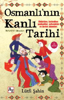 Osmanlı'nın Kanlı Tarihi & Osmanlı'nın Gözyaşları