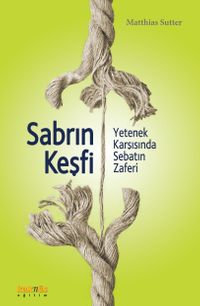 Sabrın Keşfi & Yetenek Karşısında Sebatın Zaferi