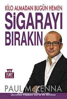 Kilo Almadan Bugün Hemen Sigarayı Bırakın - Paul Mckenna