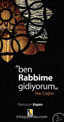 Ben Rabbime Gidiyorum & Hac Çağrısı - Ramazan Kayan