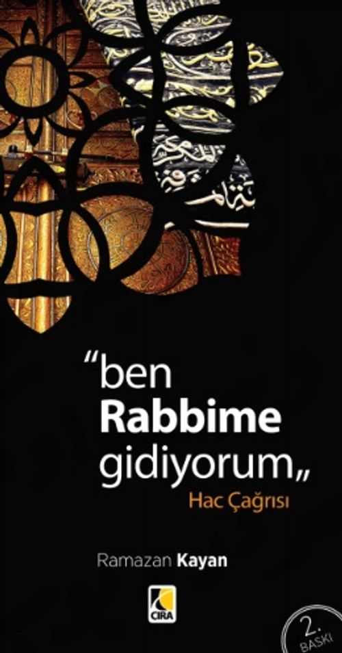 Ben Rabbime Gidiyorum & Hac Çağrısı