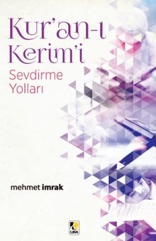 Kur'an-ı Kerim'i Sevdirme Yolları - Mehmet İmrak