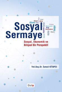 Sosyal Sermaye & Sosyal, Ekonomik ve Bilişsel Bir Perspektif