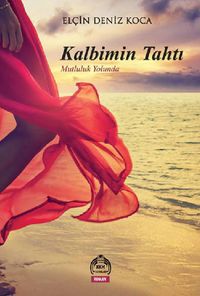 Kalbimin Tahtı & Mutluluk Yolunda