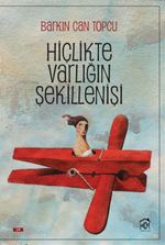 Hiçlikte Varlığın Şekillenişi