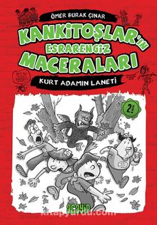 Kurt Adamın Laneti / Kankitoşlar'ın Esrarengiz Maceraları 1 - Ömer Burak Çınar
