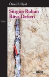 S&uuml;rg&uuml;n Ruhun R&uuml;ya Defteri