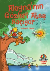 Aleyna’nın Gözleri Ateş Saçıyor