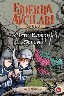 Ejderha Avcıları Okulu 15 & Çifte Ejderha Sorunu