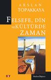 Felsefe, Din ve K&uuml;lt&uuml;rde Zaman