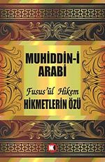 Hikmetlerin Özü / Fusus'ül Hikem