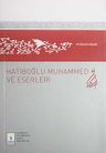 Hatiboğlu Muhammed ve Eserleri