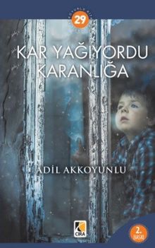 Kar Yağıyordu Karanlığa