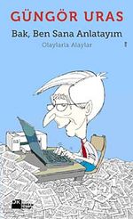 Bak Ben Sana Anlatayım & Olaylarla Alaylar