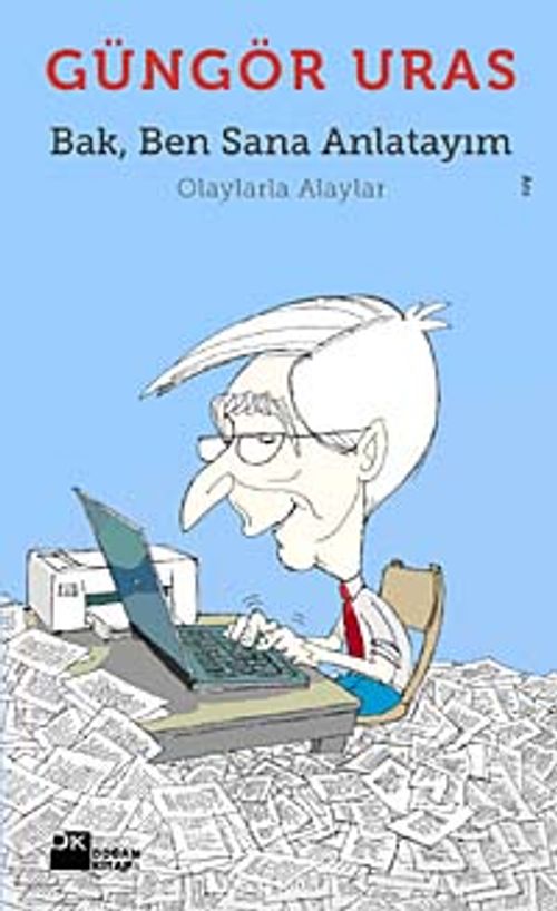 Bak Ben Sana Anlatayım & Olaylarla Alaylar