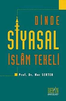 Dinde Siyasal İslam Tekeli