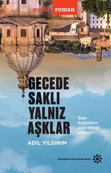 Gecede Saklı Yalnız Aşklar