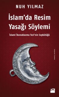 İslam'da Resim Yasağı Söylemi