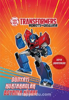 Transformers Dünyayı Kurtaranlar Boyama Kitabı