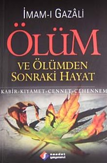 Ölüm ve Ölümden Sonraki Hayat & Kabir-Kıyamet-Cennet-Cehennem