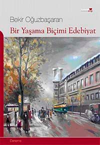 Bir Yaşama Biçimi Edebiyat