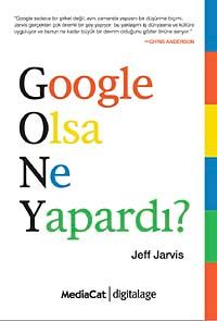 Google Olsa Ne Yapardı