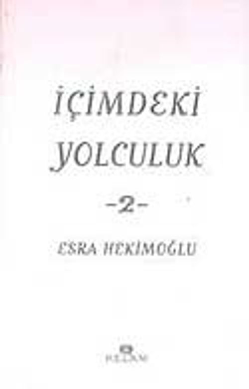 İçimdeki Yolculuk 2 / Esra Hakimoğlu