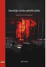 Karanlığın İçinde Aydınlık Yüzler & Ölülerimiz Konuşuyor