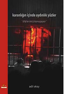 Karanlığın İçinde Aydınlık Yüzler & Ölülerimiz Konuşuyor