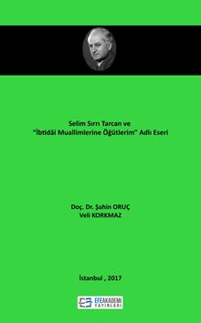 Selim Sırrı Tarcan ve “İbtidai Muallimlerine Öğütlerim” Adlı Eseri
