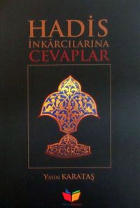 Hadis İnkarcılarına Cevaplar
