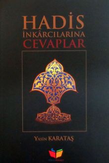 Hadis İnkarcılarına Cevaplar