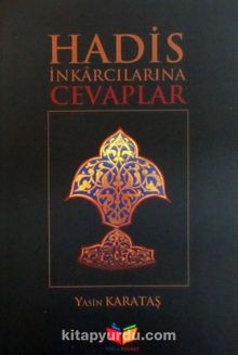 Hadis İnkarcılarına Cevaplar - Yasin Karataş