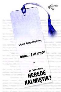 Otizm...Şart mıydı! & Nerede Kalmıştık?