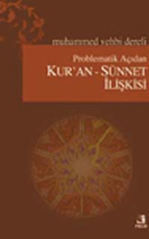 Problematik Açıdan Kur'an-Sünnet İlişkisi