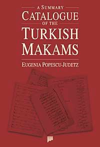 A Summary Catalogue of the Turkish Makams