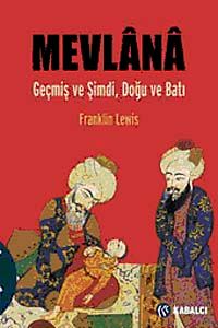Mevlana & Geçmiş ve Şimdi, Doğu ve Batı