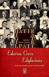Eşlerine Göre Ediplerimiz & Özel Hayatlarıyla Şair ve Yazarlarımız