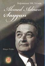 Doğumunun 100. Yılında Ahmed Adnan Saygun