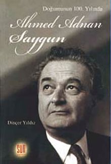Doğumunun 100. Yılında Ahmed Adnan Saygun