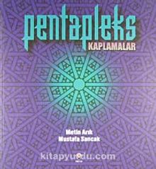 Pentapleks Kaplamalar - Prof. Dr. Metin Arık